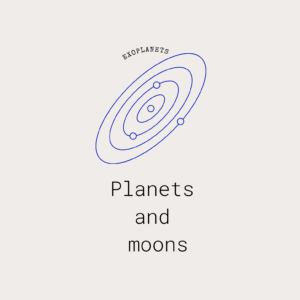 Planets and moons